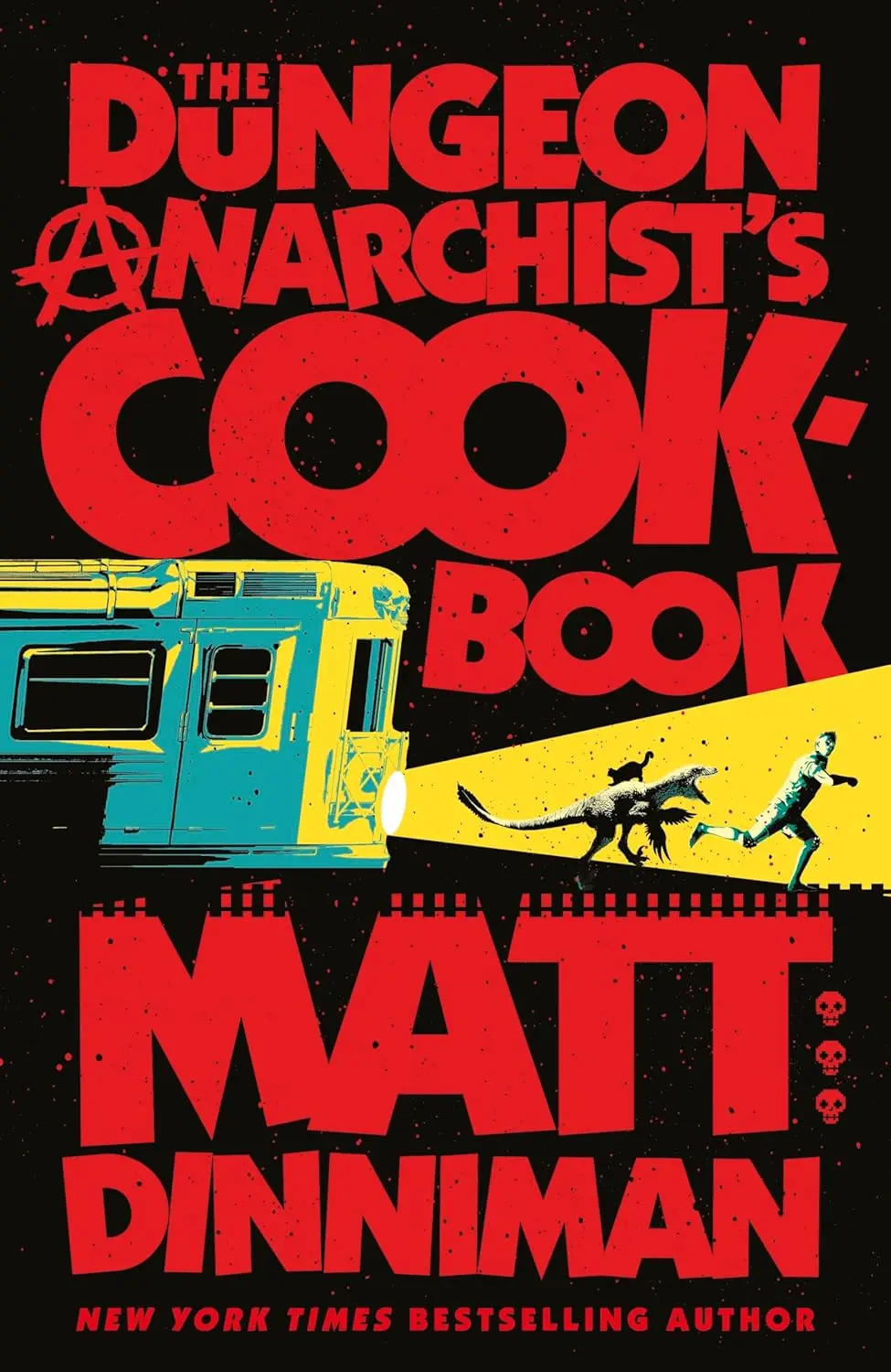 Cover of The Dungeon Anarchist's Cookbook